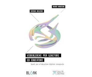 Videogiochi per genitori ed educatori. Spunti per un’educazione digitale consapevole