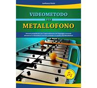 Videometodo per metallofono. Percorsi propedeutici per l'apprendimento del linguaggio musicale attraverso la videolettura sincrona animata e la pratica del Metallofono. Per la Scuola elementare. C...