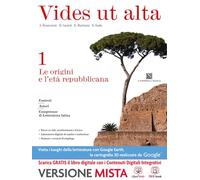 Vides ut alta. Per i Licei. Con e-book. Con espansione online. Le origini e l'età repubblicana (Vol. 1)