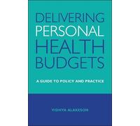 Vidhya Alakeson Delivering Personal Health Budgets (Copertina rigida)