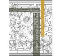 Vidrieras de Flores para Colorear para Adultos: Libro de Colorear Antiestrés con Diseños Florales en Estilo Vitral Elegante y Creativo
