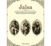 Vidya Shah Jalsa - Indian Women and Their Journeys from the S (Copertina rigida)