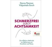 Vidyamala Burch Steph Schmerzfrei durch Achtsamkeit: Die effektive M (Tascabile)