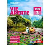 Vie aperte. Saperi di base. Per la Scuola media. Con e-book. Con espansione online. Mondo (Vol. 3)