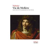 Vie de Molière: Avec des petits sommaires de ses pièces