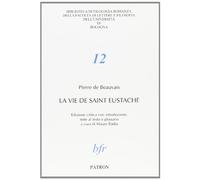 Vie de saint eustache. edizione critica , introduzione, note al tes