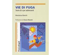 Vie di fuga. Storie di e per adolescenti