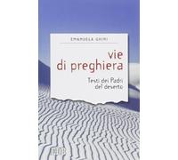 Vie di preghiera. Testi dei padri del deserto