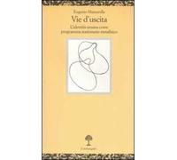 Vie d'uscita. L'identità umana come programma stazionario metafisico