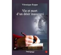 Vie et mort d'un désir inassouvi
