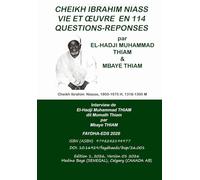 VIE ET OEUVRE DE CHEIKH IBRAHIM NIASS EN 114 QUESTIONS-REPONSES