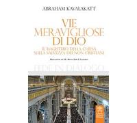 Vie meravigliose di Dio. Il Magistero della Chiesa sulla salvezza dei non cristiani
