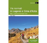 Vie normali in Lagorai e Cima d'Asta. Massiccio del Monte Croce (Vol. 1)