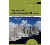 Vie normali nelle Dolomiti di Brenta - [Idea Montagna]