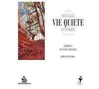 Vie quiete. Sardegna autentica bellezza