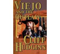 Viejo and the Outlaw (Viejo Series)
