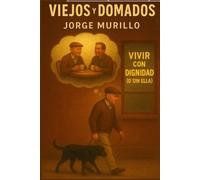 Viejos y Domados: Humor, teatro y vida cotidiana en clave cómica