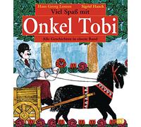Viel Spaß mit Onkel Tobi: Alle Geschichten in einem Band