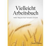 Vielleicht Arbeitsbuch: Heller Weg bei Kobi Yamada's Einsicht
