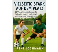 Vielseitig stark im Fußball