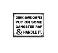 viemso Targa in metallo con scritta in inglese "It's Fun to Drink a Little Coffee Put a Little Gangsta Rap and Work On", decorazione per cancello di casa, giardino, bar, ristorante, caffetteria