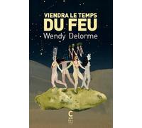 Viendra le temps du feu