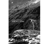 Viene giù il Gleno. Con CD-Audio