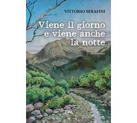 Viene il giorno e viene anche la notte