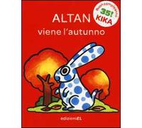 Viene l'autunno. Ediz. illustrata