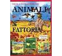 Vieni a conoscere gli animali della fattoria. Ediz. illustrata