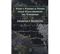 Vieni a vedere il verde delle ville storiche del viterbese