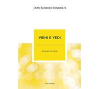 Vieni e vedi. Incontri con Gesù