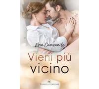 Vieni più vicino