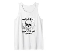 Vieni Qui Non Ti Faccio Niente x Chiaro Canotta