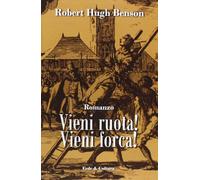 Vieni ruota! Vieni forca!