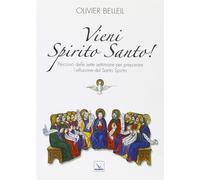Vieni Spirito Santo Percorso delle sette settimane per preparare l'effusi...
