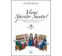 Vieni Spirito Santo! Percorso delle sette settimane per preparare l'effusione del Santo Spirito