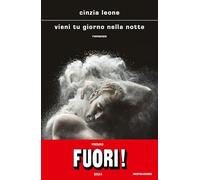 Vieni tu giorno nella notte