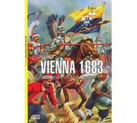 Vienna 1683. L'Europa cristiana respinge gli Ottomani
