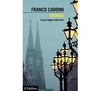 Vienna. A passo leggero nella storia