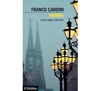 Vienna. A passo leggero nella storia