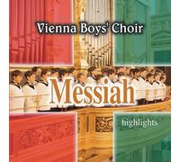 Vienna Boys' Choir - Messiah Highlights by Vienna Boy's Choir (1997) Audio CD