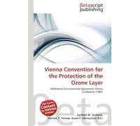 Vienna Convention for the Protection of the Ozone Layer: Multilateral Environmental Agreement, Vienna Conference (1985)