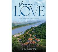 Vienna Love: From The Creek To The Danube