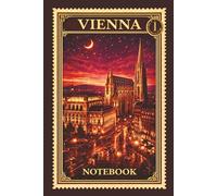 Vienna Notebook Travel Series: Lined Journal for Writing, Austria City Lover Gift, Elegant Night Skyline, 120 Pages, 6x9