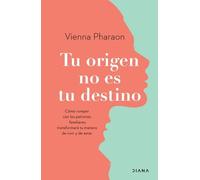 Vienna Pharaon Tu Origen No Es Tu Destino (Tascabile)