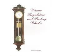 Vienna Regulators and Factory Clocks