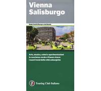 VIENNA SALISBURGO GUIDA VERDE TCI 2019 - AA.VV. - TOURING
