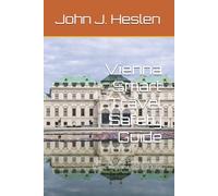Vienna Smart Travel Safety Guide: How to Travel Safely, and Avoid Scams, Theft, and High-Risk Areas