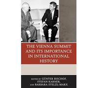 Vienna Summit and Its Importance in International History, The